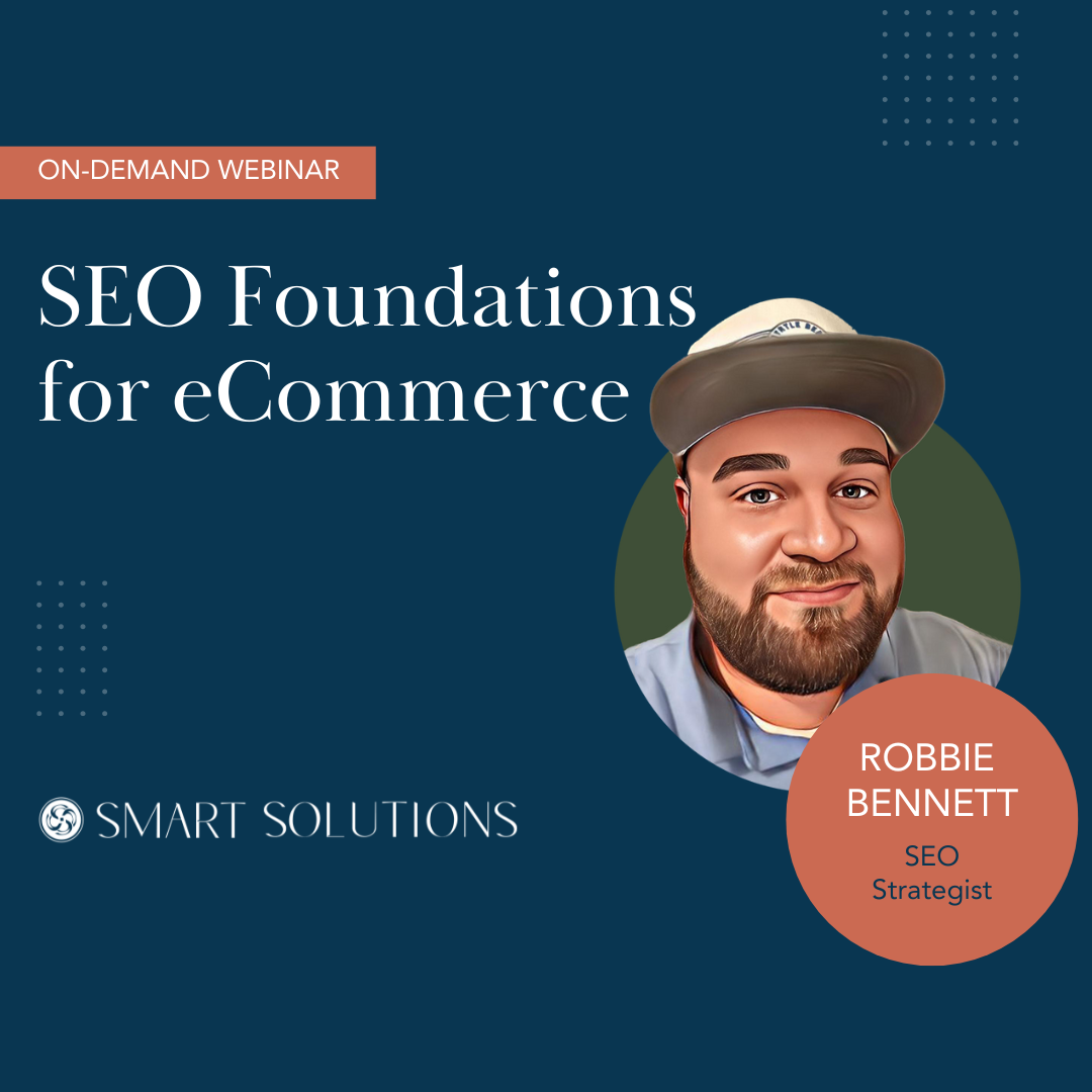 Foundational eCommerce SEO Tactics: Webinar Recap